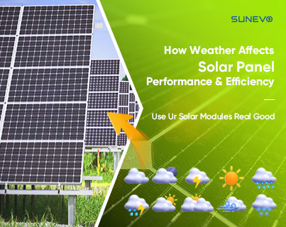 Des conditions météorologiques différentes confèrent aux modules solaires une efficacité et des performances différentes