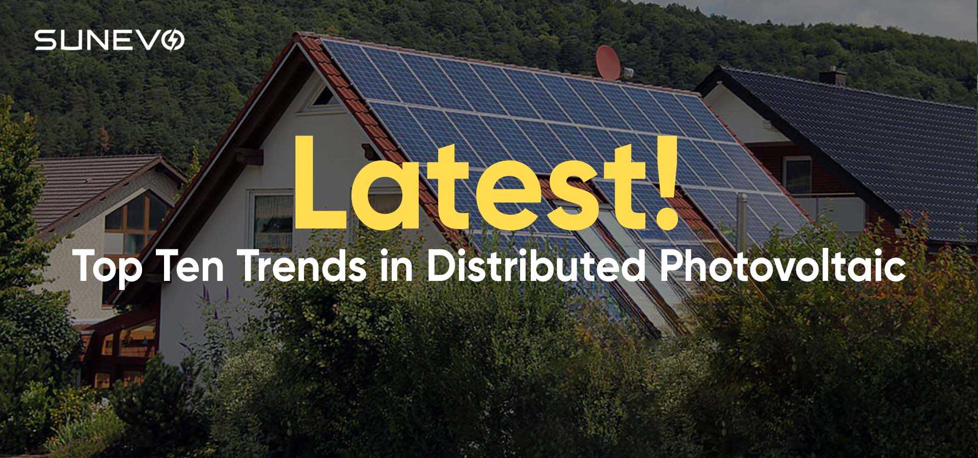 dernier! Dix premiers tendances du photovoltaïque distribué