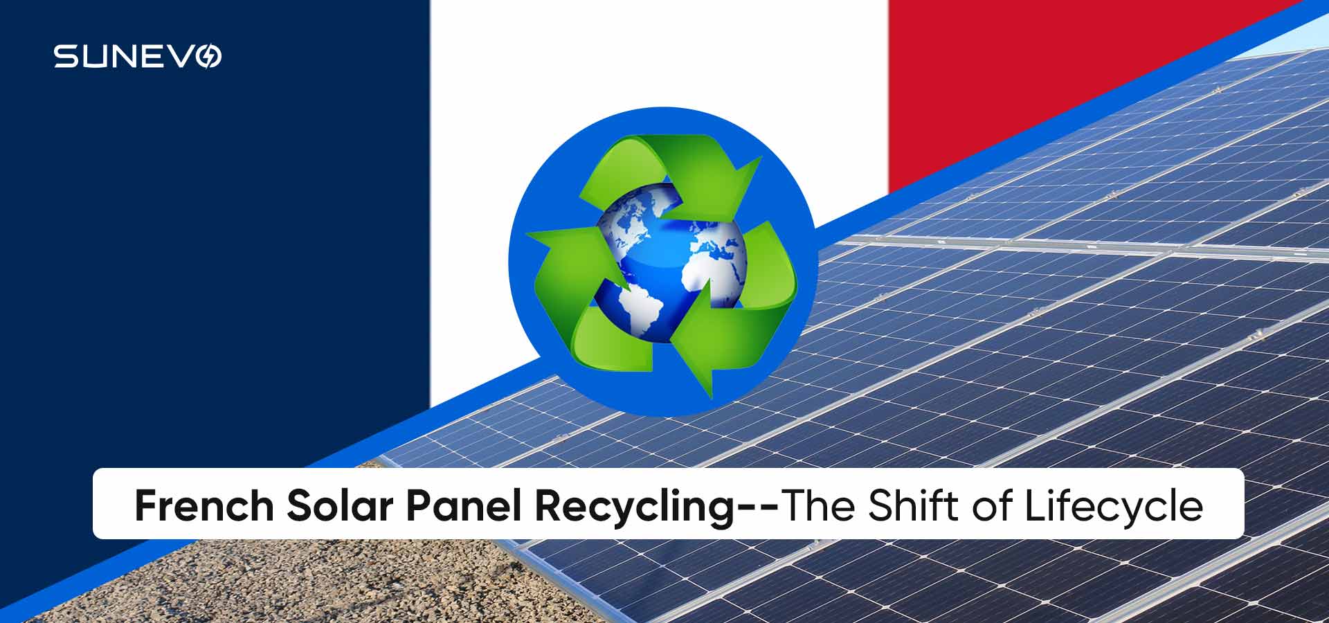 Recyclage des panneaux solaires français : un changement de cycle de vie